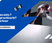 Qué es esto ?  ¿Dónde practicarlo? Parkour